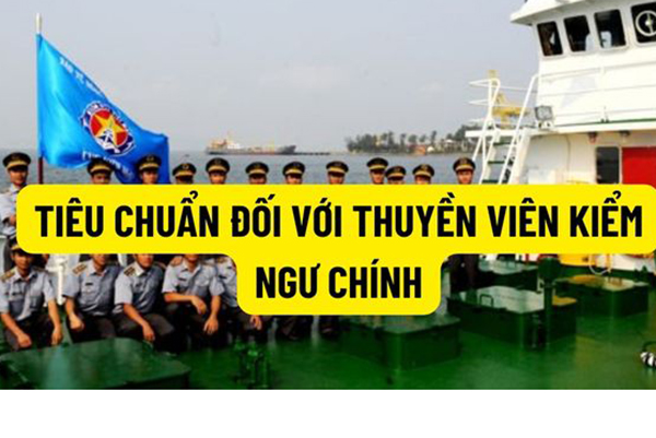 Quy định mới đối với thuyền viên kiểm ngư chính, có hiệu lực từ ngày 06/10/2022